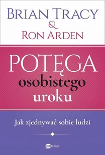 MT Biznes Potęga osobistego uroku. Jak zjednywać sobie ludzi - Arden Ron, Brian Tracy - Poradniki psychologiczne - miniaturka - grafika 1