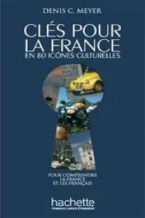 zbiorowa Praca Cles pour la France HACHETTE - Książki do nauki języka francuskiego - miniaturka - grafika 3