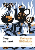 Poezja - Skry na mrok - Doireann Ni Ghriofa - miniaturka - grafika 1