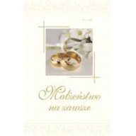 Miłość, seks, związki - Wydawnictwo Diecezjalne Sandomierz Pius XII Małżeństwo na zawsze - miniaturka - grafika 1