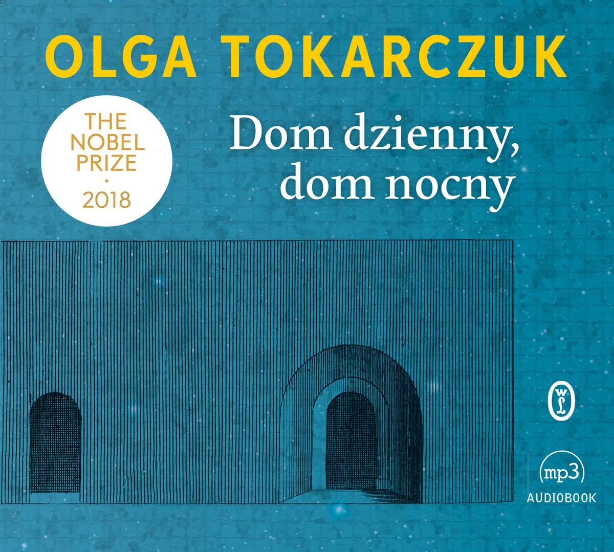 Olga Tokarczuk Dom dzienny dom nocny