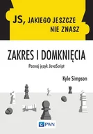 Książki o programowaniu - Wydawnictwo Naukowe PWN JS, jakiego jeszcze nie znasz. Zakres i domknięcia - miniaturka - grafika 1