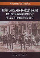 Historia Polski - Neriton Próba "moralnego podboju" Polski przez Cesarstwo Niemieckie w latach I wojny światowej - odbierz ZA DARMO w jednej z ponad 30 księgarń! - miniaturka - grafika 1