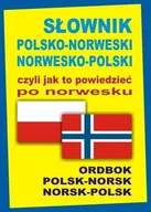 Pozostałe języki obce - Level Trading Słownik polsko-norweski norwesko-polski czyli jak to powiedzieć po norwesku - Szymańska Oliwia, Gordon Jacek - miniaturka - grafika 1