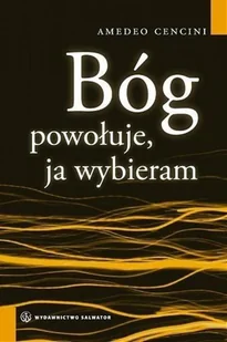 Salwator Bóg powołuje ja wybieram - Cencini Amedeo - Religia i religioznawstwo - miniaturka - grafika 2