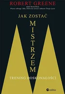 Rozwój osobisty - Jak zostać mistrzem. Trening doskonałości - miniaturka - grafika 1
