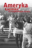 Podręczniki dla szkół wyższych - Ameryka Łacińska we Współczesnym Świecie - miniaturka - grafika 1
