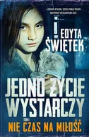 Literatura obyczajowa - Jedno życie wystarczy. Nie czas na miłość. Tom 1 - miniaturka - grafika 1
