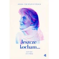 Biografie i autobiografie - Jeszcze kocham... Zapiski intymne - miniaturka - grafika 1