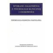 Poradniki psychologiczne - KUL TN Wybrane zagadnienia z psychologii klinicznej i osobowości T X Psychologia kliniczna nastolatka praca zbiorowa - miniaturka - grafika 1