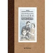 Dom i ogród - Uniwersalna książka kucharska Maria Ochorowicz-Monatowa - miniaturka - grafika 1