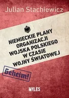 Historia świata - Niemieckie plany organizacji Wojska Polskiego w czasie wojny światowej - miniaturka - grafika 1