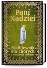 Religia i religioznawstwo - Pani Nadziei. Modlitewnik dla chorych - miniaturka - grafika 1