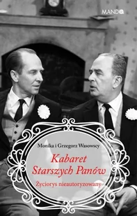 Kabaret Starszych Panów Makowska-Wasowska Monika Wasowski Grzegorz - Biografie i autobiografie - miniaturka - grafika 1
