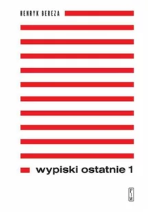 Wypiski ostatnie Tom 1-2 Henryk Bereza - Publicystyka - miniaturka - grafika 1