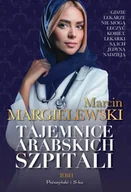 Literatura obyczajowa - Tajemnice arabskich szpitali. Tom 1 - Marcin Margielewski - miniaturka - grafika 1