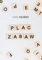 Poezja - Plac zabaw - Hanna Kalińska - książka - miniaturka - grafika 1