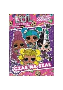 L.O.L. Surprise! Czas na szał - Literatura popularno naukowa dla młodzieży - miniaturka - grafika 2
