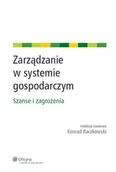 Ekonomia - Raczkowski Konrad Zarządzanie w systemie gospodarczym - mamy na stanie, wyślemy natychmiast - miniaturka - grafika 1