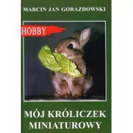 Rośliny i zwierzęta - Egros Mój króliczek miniaturowy - Marcin Gorazdowski - miniaturka - grafika 1