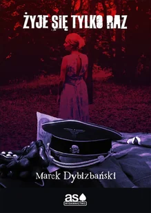Żyje się tylko raz - Powieści sensacyjne Żyje się tylko raz - Powieści sensacyjne - miniaturka - grafika 1