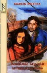 KARAIBSKA KRUCJATA TOM 2. LA TUMBA DE LOS PIRATAS Marcin Mortka - Fantasy - miniaturka - grafika 1