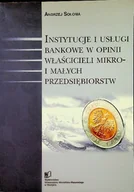 Biznes - Instytucje i usługi bankowe w opinii właścicieli mikro i małych przedsiębiorstw - miniaturka - grafika 1
