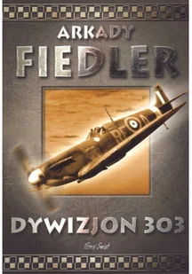Bernardinum Arkady Fiedler Dywizjon 303 - Lektury szkoła podstawowa - miniaturka - grafika 2