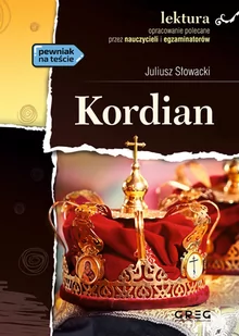 Greg Kordian - lektury z omówieniem, liceum i technikum - Juliusz Słowacki - Lektury szkoły średnie - miniaturka - grafika 2