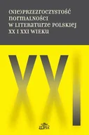 Historia świata - (Nie)przezroczystość normalności w literaturze polskiej XX i XXI wieku - miniaturka - grafika 1