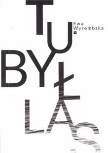 Tubyłas - Ewa Wyrembska - Poezja - miniaturka - grafika 1