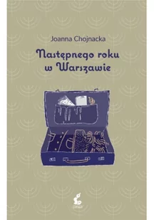 CHOJNACKA JOANNA Następnego roku w Warszawie - Powieści historyczne i biograficzne - miniaturka - grafika 3