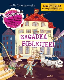 Wydawnictwo Debit Zagadka biblioteki. Ignacy i Mela na tropie złodzieja - Zofia Staniszewska - Baśnie, bajki, legendy - miniaturka - grafika 1