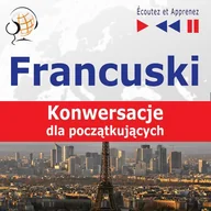 Audiobooki do nauki języków - Francuski Konwersacje dla początkujących Dorota Guzik MP3) - miniaturka - grafika 1