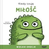 Książki edukacyjne - Kiedy czuję miłość. Wielkie emocje - miniaturka - grafika 1