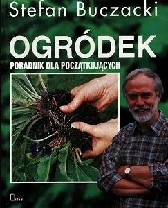 Ogródek. Poradnik dla początkujących - Poradniki hobbystyczne - miniaturka - grafika 1