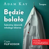 Audiobooki - literatura piękna - Będzie bolało Adam Kay MP3) - miniaturka - grafika 1
