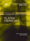 Przewodniki - Schaefer-Prokop C.M., Dixon A.K. Klatka piersiowa. Grainger &amp; Alison, diagnostyka radiologiczna - miniaturka - grafika 1