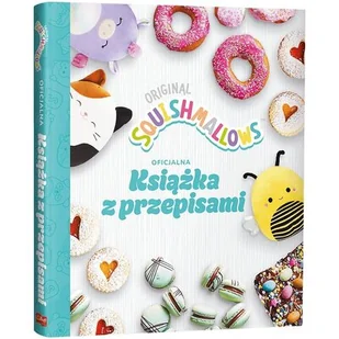 Squishmallows. Oficjalna książka z przepisami - Opracowanie zbiorowe - Kolorowanki, wyklejanki - miniaturka - grafika 1
