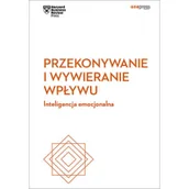 Ekonomia - Przekonywanie I Wywieranie Wpływu Inteligencja Emocjonalna Harvard Business Review Harvard Business Review - miniaturka - grafika 1