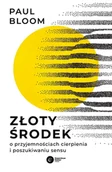 E-booki - nauka - Złoty środek o Złoty środek o przyjemnościach cierpienia i poszukiwaniu sensu - miniaturka - grafika 1