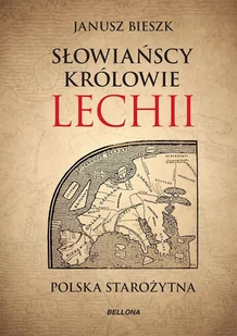Słowiańscy królowie Lechii. Polska starożytna. Część 1 - E-booki - nauka - miniaturka - grafika 1
