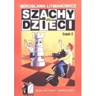 Poradniki hobbystyczne - Szachy dla dzieci częśc 2 - Mirosława Litmanowicz - miniaturka - grafika 1