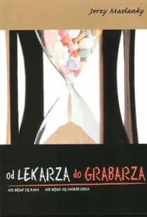 Od lekarza do grabarza - Zdrowie - poradniki - miniaturka - grafika 1