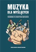 Książki o kulturze i sztuce - Muzyka dla myślących - miniaturka - grafika 1