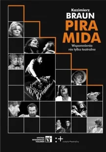 Piramida. Wspomnienia nie tylko teatralne - Książki o kulturze i sztuce - miniaturka - grafika 1
