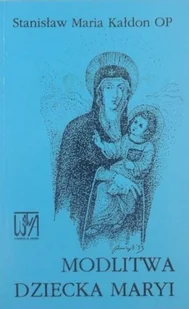 Modlitwa dziecka Maryi - Religia i religioznawstwo - miniaturka - grafika 1
