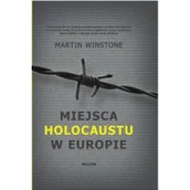 Historia Polski - Winstone Martin Miejsca Holokaustu w Europie - miniaturka - grafika 1