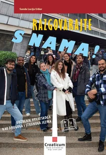 RAZGOVARAJTE S NAMA! Udžbenik hrvatskoga kao drugog i stranog jezika B2.2 - 1. izdanje - podręcznik - Pozostałe języki obce - miniaturka - grafika 1