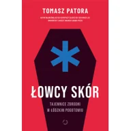 Felietony i reportaże - Łowcy skór. Tajemnice zbrodni w łódzkim pogotowiu - miniaturka - grafika 1